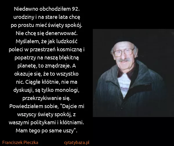 Franciszek Pieczka: Niedawno obchodziłem 92. urodziny i na stare lata chcę...