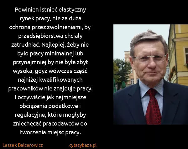 Leszek Balcerowicz: Powinien istnieć elastyczny rynek pracy, nie za duża...