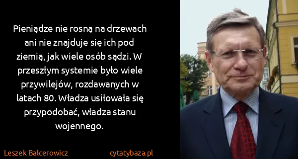 Leszek Balcerowicz: Pieniądze nie rosną na drzewach ani nie znajduje się ich...