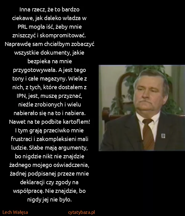 Lech Wałęsa: Inna rzecz, że to bardzo ciekawe, jak daleko władza w...