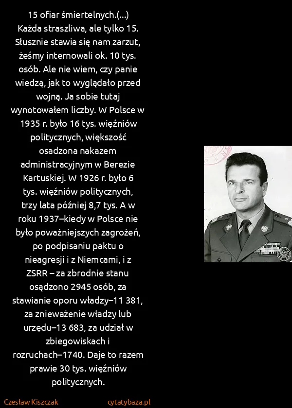 Czesław Kiszczak: 15 ofiar śmiertelnych.(...) Każda straszliwa, ale tylko...