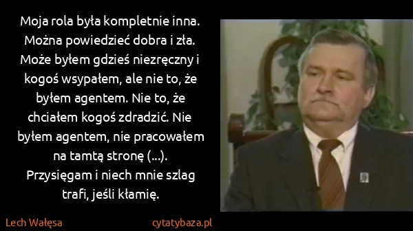 Lech Wałęsa: Moja rola była kompletnie inna. Można powiedzieć dobra i...