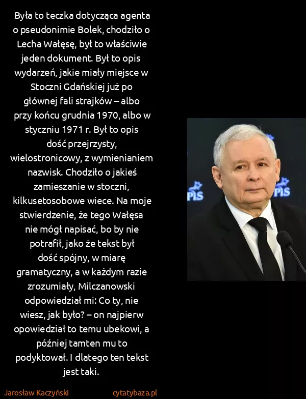Jarosław Kaczyński: Była to teczka dotycząca agenta o pseudonimie Bolek,...