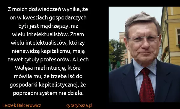 Leszek Balcerowicz: Z moich doświadczeń wynika, że on w kwestiach...