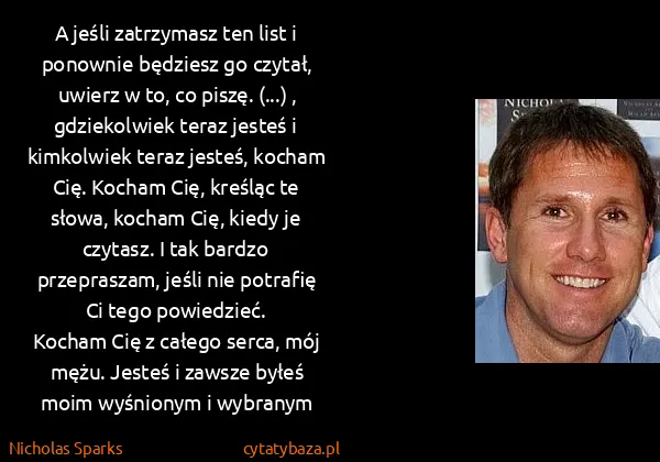 Nicholas Sparks: A jeśli zatrzymasz ten list i ponownie będziesz go...