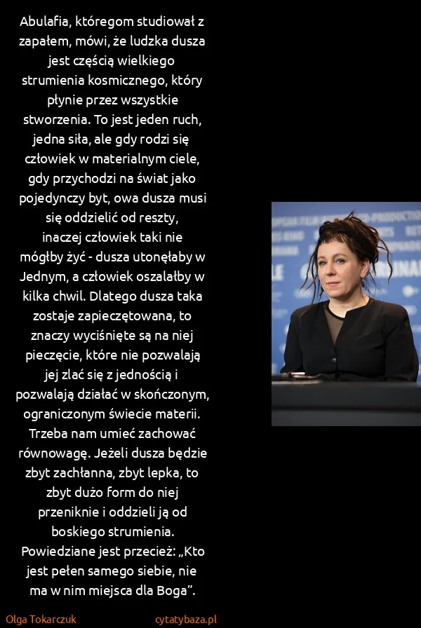 Olga Tokarczuk: Abulafia, któregom studiował z zapałem, mówi, że ludzka...