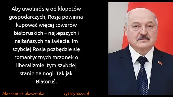 Alaksandr Łukaszenka: Aby uwolnić się od kłopotów gospodarczych, Rosja powinna...