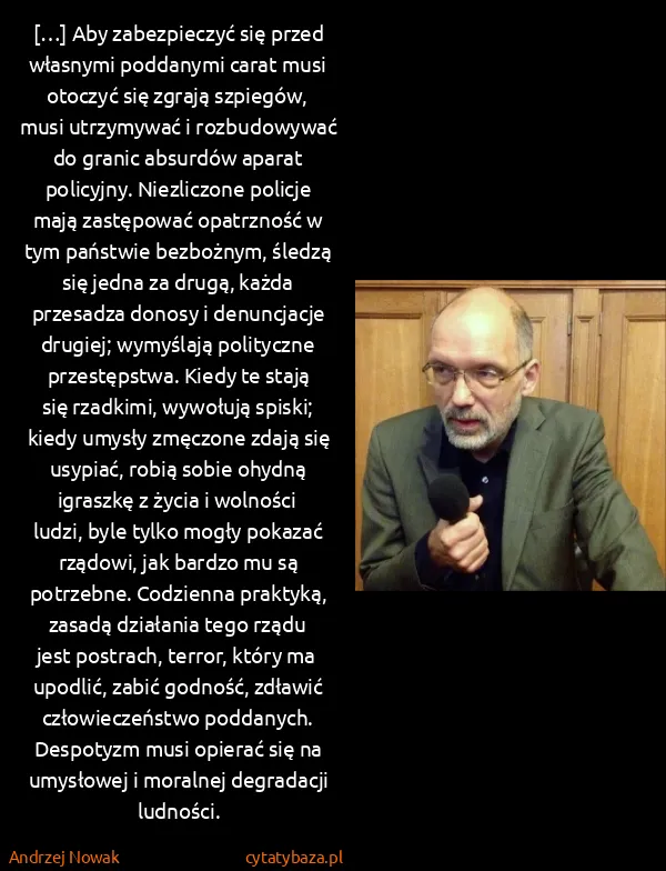 Andrzej Nowak: […] Aby zabezpieczyć się przed własnymi poddanymi carat...