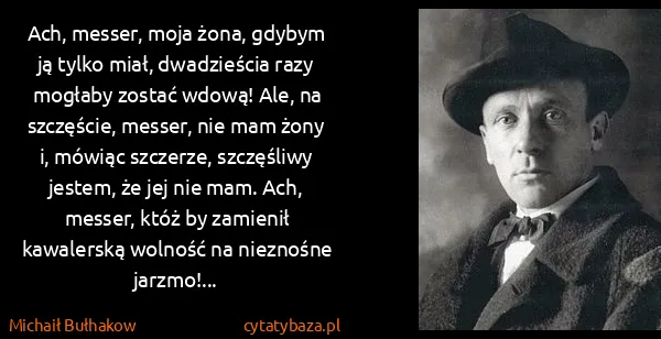 Michaił Bułhakow: Ach, messer, moja żona, gdybym ją tylko miał,...