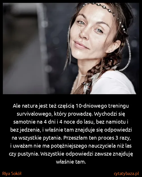 Riya Sokół: Ale natura jest też częścią 10-dniowego treningu...