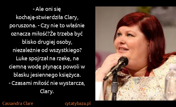 Cassandra Clare: - Ale oni się kochają-stwierdziła Clary, poruszona. -...