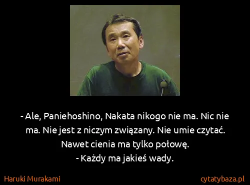 Haruki Murakami: - Ale, Paniehoshino, Nakata nikogo nie ma. Nic nie ma....