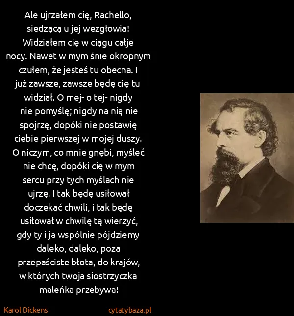 Karol Dickens: Ale ujrzałem cię, Rachello, siedzącą u jej wezgłowia!...
