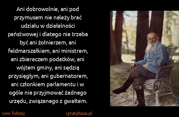 Lew Tołstoj: Ani dobrowolnie, ani pod przymusem nie należy brać...