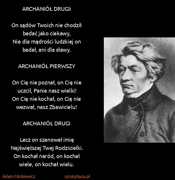 Adam Mickiewicz: ARCHANIÓŁ DRUGIi

On sądów Twoich nie chodził badać jako...