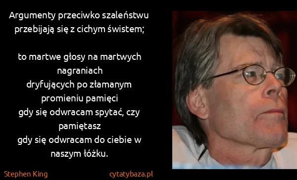 Stephen King: Argumenty przeciwko szaleństwu przebijają się z cichym...