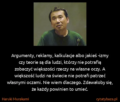Haruki Murakami: Argumenty, reklamy, kalkulacje  albo  jakieś -izmy czy...