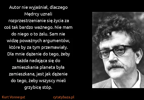 Kurt Vonnegut: Autor nie wyjaśniał, dlaczego Mędrcy uznali...
