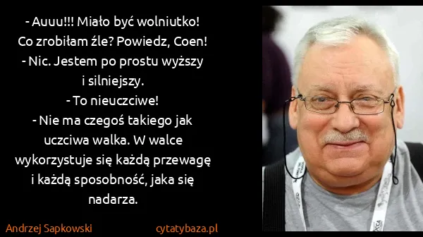 Andrzej Sapkowski: - Auuu!!! Miało być wolniutko! Co zrobiłam źle? Powiedz,...