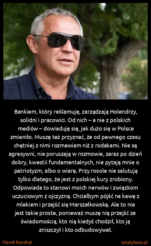 Marek Kondrat: Bankiem, który reklamuję, zarządzają Holendrzy, solidni...