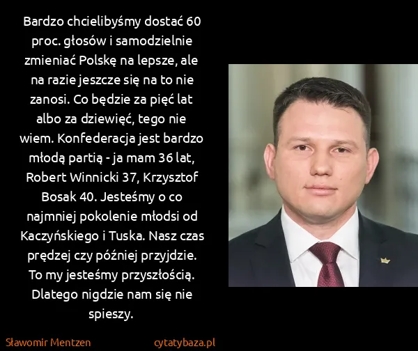 Sławomir Mentzen: Bardzo chcielibyśmy dostać 60 proc. głosów...