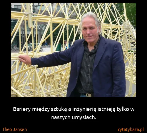 Theo Jansen: Bariery między sztuką a inżynierią istnieją tylko w...