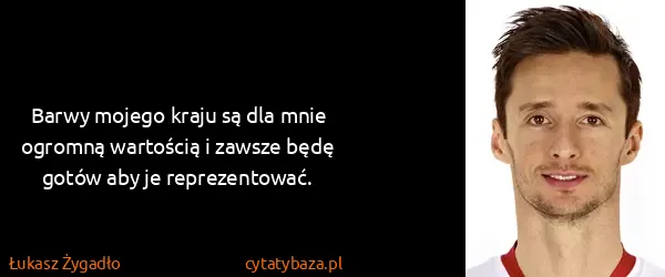 Łukasz Żygadło: Barwy mojego kraju są dla mnie ogromną wartością i...