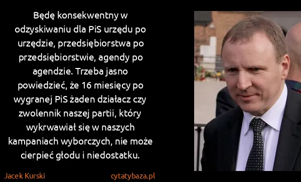 Jacek Kurski: Będę konsekwentny w odzyskiwaniu dla PiS urzędu po...