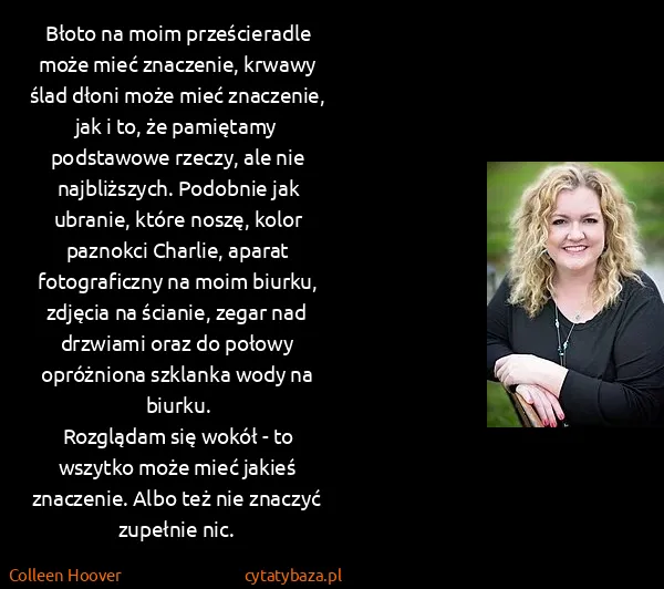 Colleen Hoover: Błoto na moim prześcieradle może mieć znaczenie, krwawy...