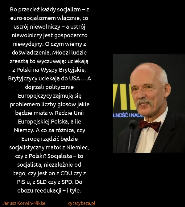Janusz Korwin-Mikke: Bo przecież każdy socjalizm – z euro-socjalizmem...