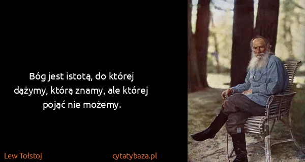 Lew Tołstoj: Bóg jest istotą, do której dążymy, którą znamy, ale...