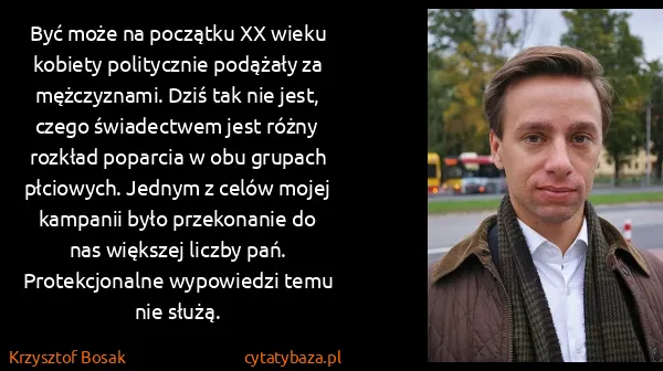 Krzysztof Bosak: Być może na początku XX wieku kobiety politycznie...