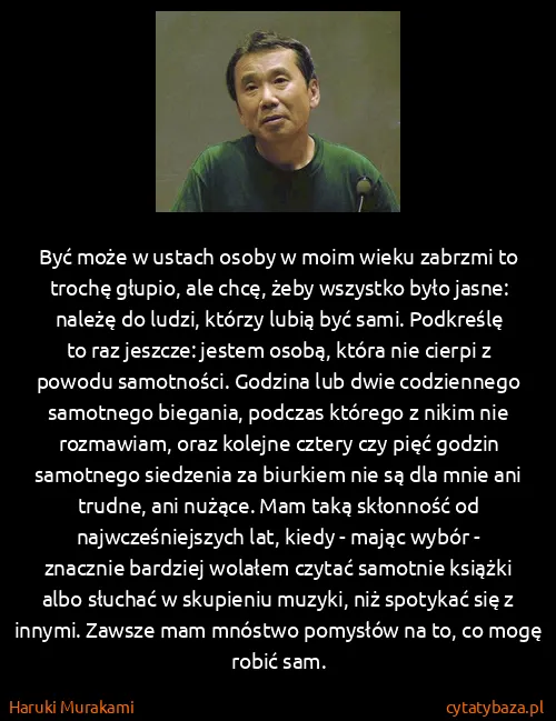 Haruki Murakami: Być może w ustach osoby w moim wieku zabrzmi to trochę...