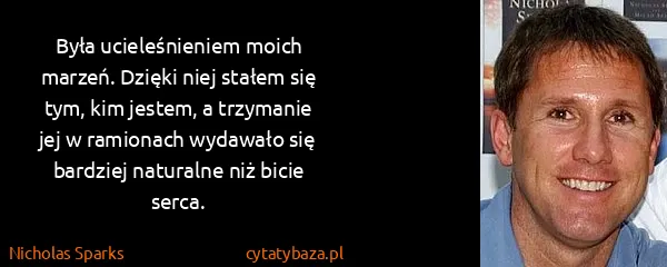 Nicholas Sparks: Była ucieleśnieniem moich marzeń. Dzięki niej stałem się...