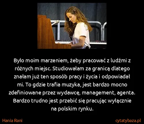 Hania Rani: Było moim marzeniem, żeby pracować z ludźmi z różnych...