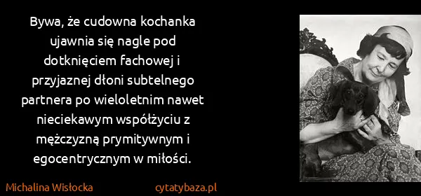 Michalina Wisłocka: Bywa, że cudowna kochanka ujawnia się nagle pod...