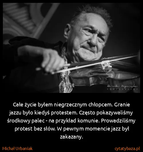 Michał Urbaniak: Całe życie byłem niegrzecznym chłopcem. Granie jazzu...