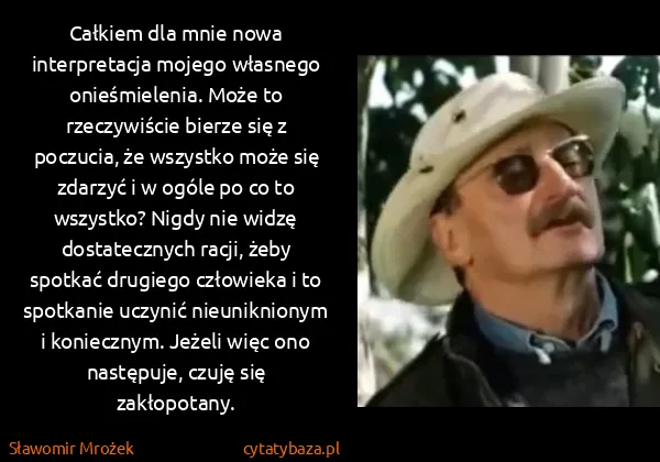 Sławomir Mrożek: Całkiem dla mnie nowa interpretacja mojego własnego...