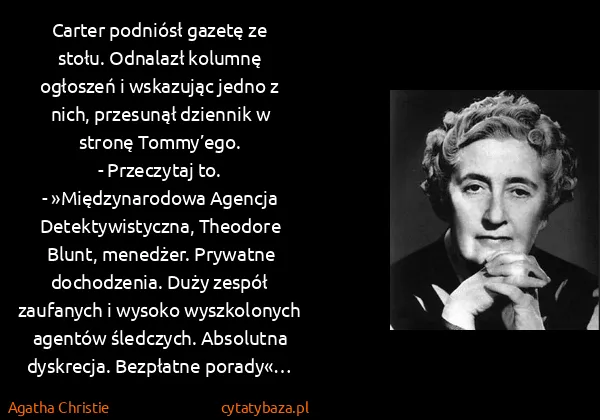 Agatha Christie: Carter podniósł gazetę ze stołu. Odnalazł kolumnę...