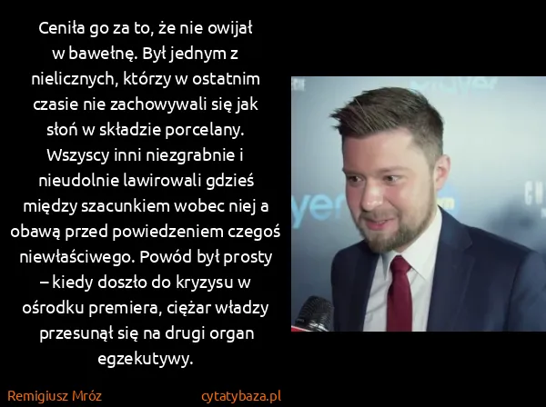 Remigiusz Mróz: Ceniła go za to, że nie owijał w bawełnę. Był jednym z...