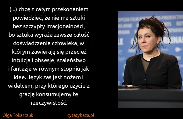 Olga Tokarczuk: (...) chcę z całym przekonaniem powiedzieć, że nie ma...