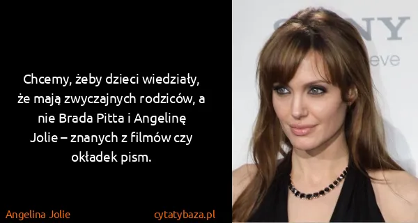 Angelina Jolie: Chcemy, żeby dzieci wiedziały, że mają zwyczajnych...