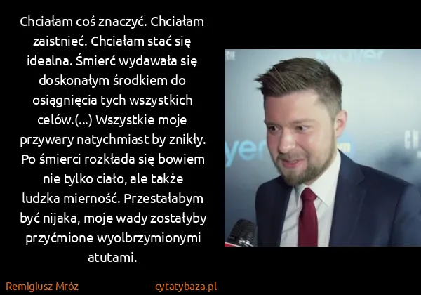 Remigiusz Mróz: Chciałam coś znaczyć. Chciałam zaistnieć. Chciałam stać...