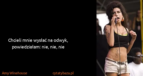 Amy Winehouse: Chcieli mnie wysłać na odwyk, powiedziałam: nie, nie, nie