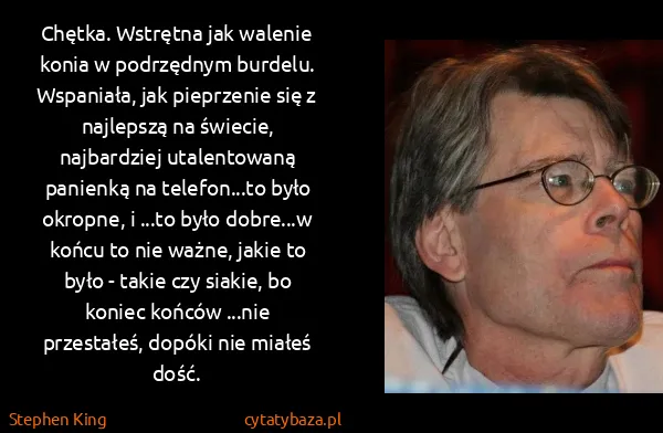 Stephen King: Chętka. Wstrętna jak walenie konia w podrzędnym burdelu....