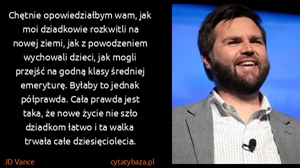 JD Vance: Chętnie opowiedziałbym wam, jak moi dziadkowie rozkwitli...