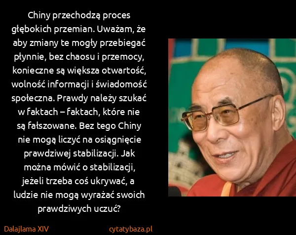 Dalajlama XIV: Chiny przechodzą proces głębokich przemian. Uważam, że...