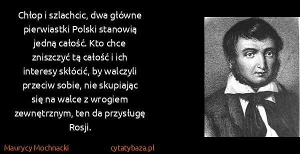 Maurycy Mochnacki: Chłop i szlachcic, dwa główne pierwiastki Polski...