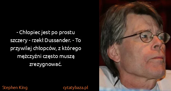 Stephen King: - Chłopiec jest po prostu szczery - rzekł Dussander. -...