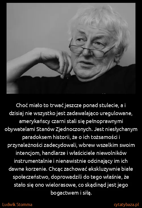 Ludwik Stomma: Choć miało to trwać jeszcze ponad stulecie, a i dzisiaj...